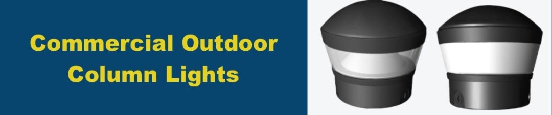 Column-Top-Light-Fixture-Commercial-Outdoor-Column-Lights.jpg Column-Top-Light-Fixture-Commercial-Outdoor-Column-Lights Banner