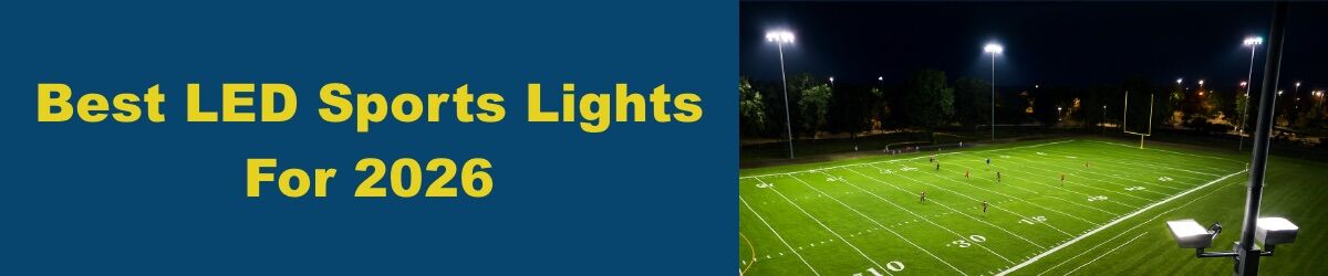 Best-LED-Sports-Lights-For-2026.jpg Best LED Sports Lights for 2026