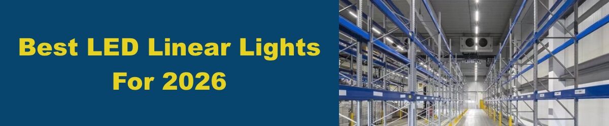 Best-LED-Linear-Lights-For-2026.jpg Best LED Linear Lights For 2026
