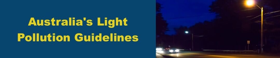Australias-Light-Pollution-Guidelines-for-Wildlife-Friendly-Lighting.jpg Australia’s Light Pollution Guidelines for Wildlife Friendly Lighting