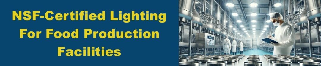 NSF-Certified-Food-Light-For-Food-Production-Facilities.jpg NSF-Certified-Food-Light-For-Food-Production-Facilities