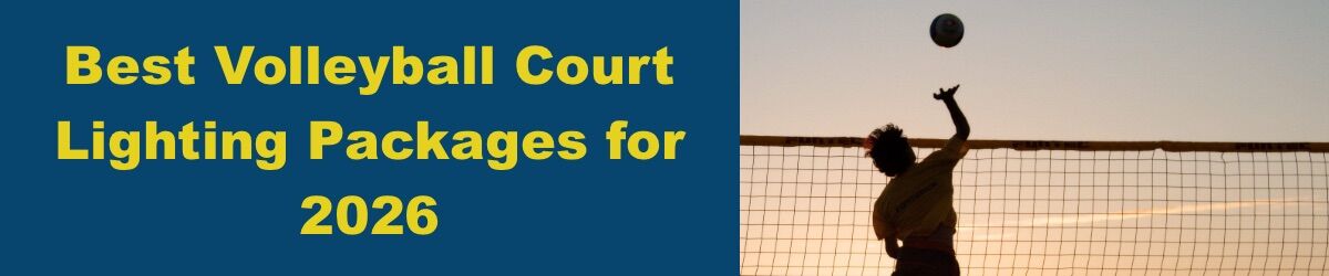 Best-Volleyball-Court-Lighting-Packages-for-2026.jpg Best Volleyball Court Lighting Packages for 2026